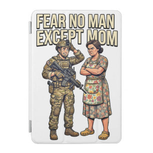 Fear No Man Except Mom Military 01 iPad Mini Cover