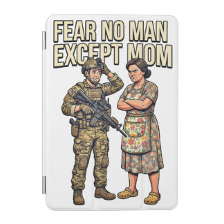 Fear No Man Except Mom Military 01 iPad Mini Cover