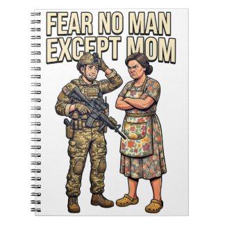 Fear No Man Except Mom Military 01 Notebook