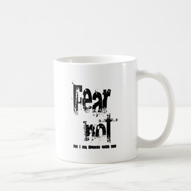 Fear Not Christian Coffee Mug (Right)