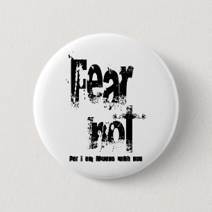 Fear Not Christian Pinback Button