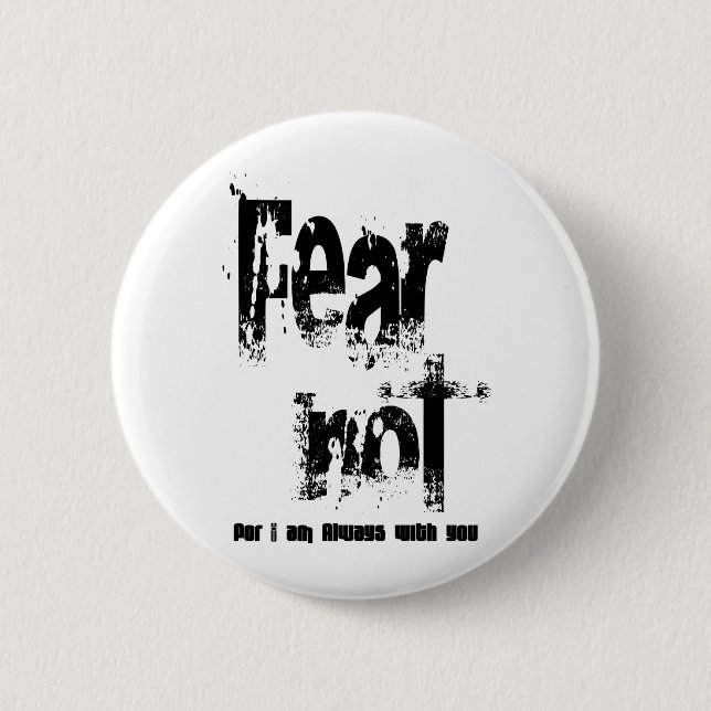 Fear Not Christian Pinback Button (Front)