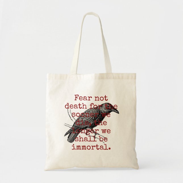 Fear Not Death For The Sooner We Die - Death Quote Tote Bag (Front)
