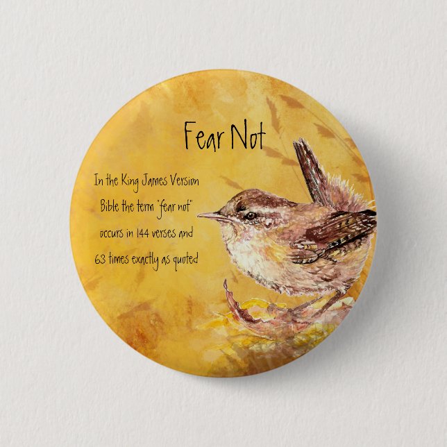 Fear Not Encouragement Watercolor Bird Button (Front)
