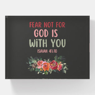 Fear Not For God Is With You Paperweight