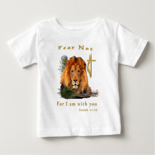 Fear Not for I am With thee Baby T-Shirt