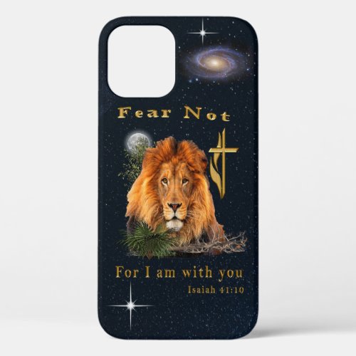 Fear not for I am with thee iPhone 12 Case