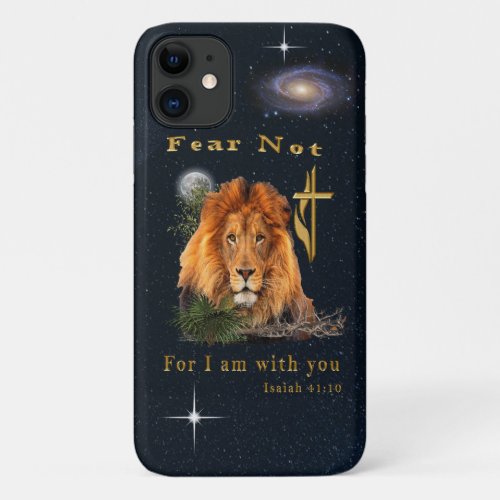 Fear not for I am with Thee iPhone 11 Case
