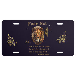 Fear not for I am with thee License Plate
