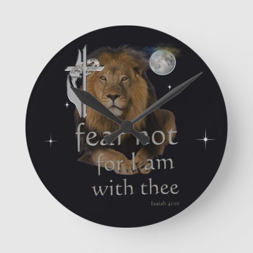 Fear not for I am with thee Round Clock