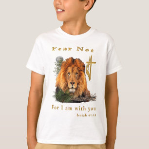 Fear Not for I am With thee T-Shirt