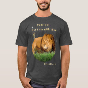Fear Not for I am with thee T-Shirt