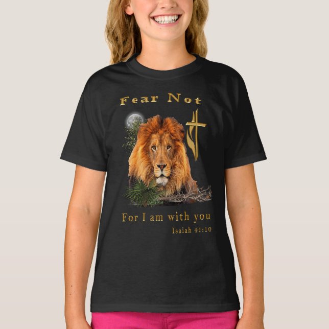 Fear Not for I am With thee T-Shirt (Front)