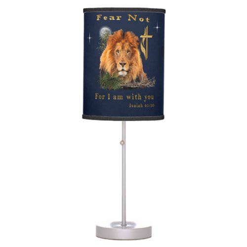 Fear not for I am with Thee Table Lamp