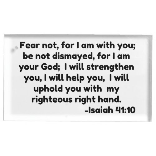 fear not for I am with you  be not dismayed for Place Card Holder