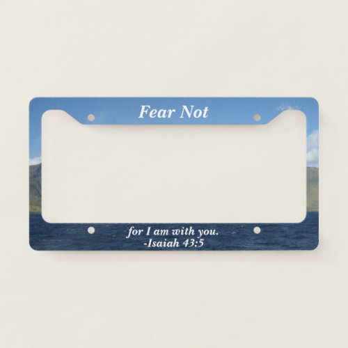 Fear Not For I Am With You Bible Verse Ocean License Plate Frame