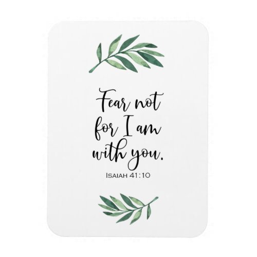 Fear not for I am with you from Isaiah 4110 Magnet
