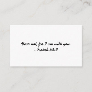 Fear not, for I am with you. Isaiah 43:5 Enclosure Card