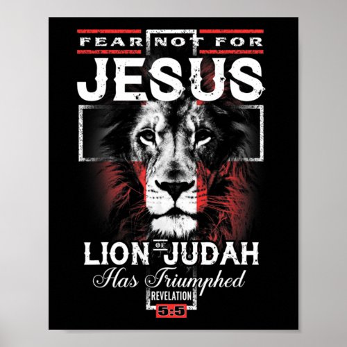 Fear Not For Jesus The Lion Of Judah Has Triumphed Poster