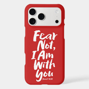 FEAR NOT, I AM with you Christian Faith God Jesus iPhone 17 Pro Max Case