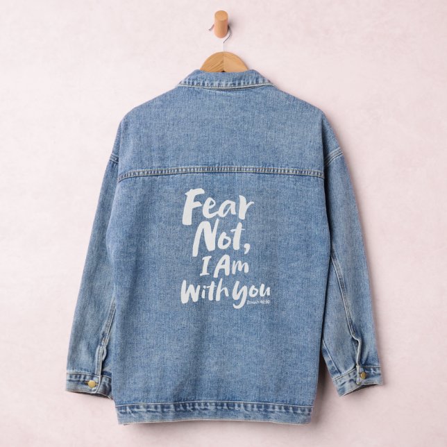 FEAR NOT, I AM with you  Christian Faith God Jesus Denim Jacket (Hangar)