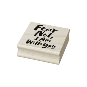 FEAR NOT, I AM with you Christian - Hope Faith God Rubber Stamp