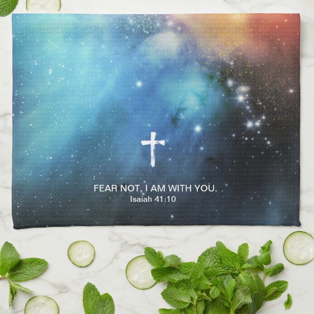 FEAR NOT, I AM with you Jesus God Isaiah 41:10     Kitchen Towel (Folded)