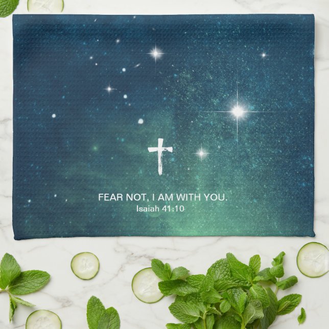 FEAR NOT, I AM with you  Jesus God Isaiah 41:10. Kitchen Towel (Folded)