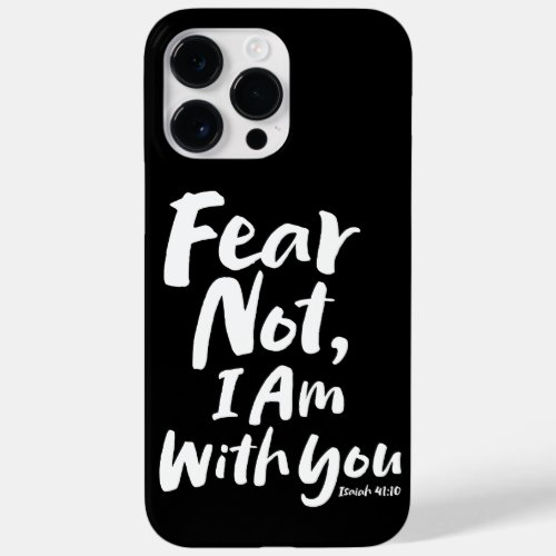 FEAR NOT I AM with you _ Religious Hope God Jesus Case_Mate iPhone 14 Pro Max Case