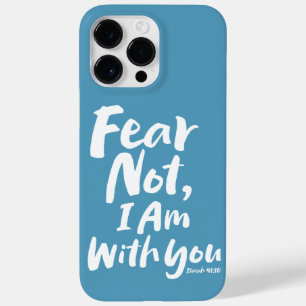 FEAR NOT, I AM with you - Religious Hope God Jesus Case-Mate iPhone 14 Pro Max Case