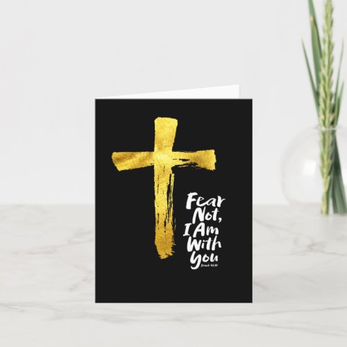 FEAR NOT I AM with you _ Religious _ Isaiah 4110 Holiday Card