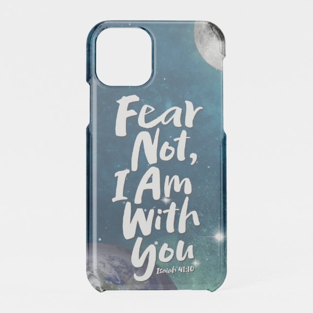 FEAR NOT, I AM with you Religious - Isaiah 41:10 Uncommon iPhone Case (Back)