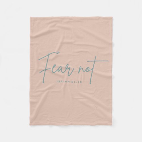 Fear Not Isaiah 4110 Fleece Blanket