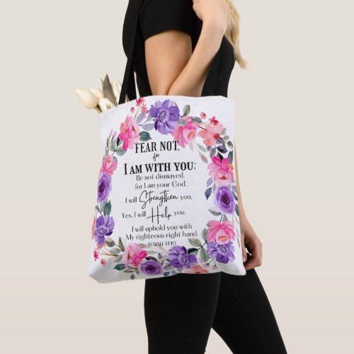 Fear not _ Isaiah 4110 Floral Bible Scripture Tote Bag