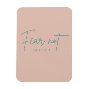 "Fear Not." Isaiah 41:10 Magnet