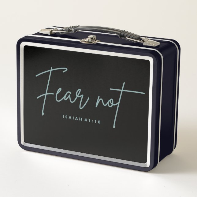 "Fear Not." Isaiah 41:10 Metal Lunch Box (Front)