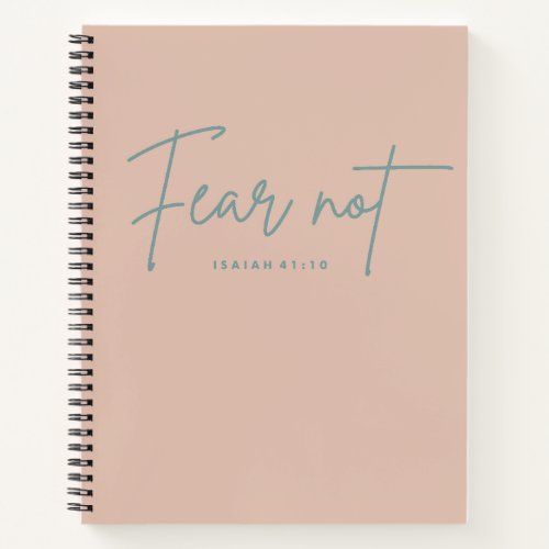 Fear Not Isaiah 4110 Notebook