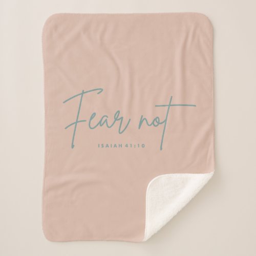 Fear Not Isaiah 4110 Sherpa Blanket