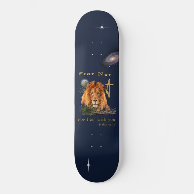 Fear not Isaiah 41:10 Skateboard (Front)