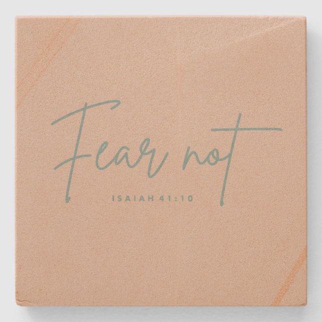 "Fear Not." Isaiah 41:10 Stone Coaster (Front)