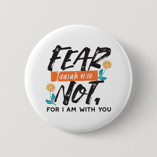 Fear Not Isaiah Bible Verse Inspirational Design Button (Front)