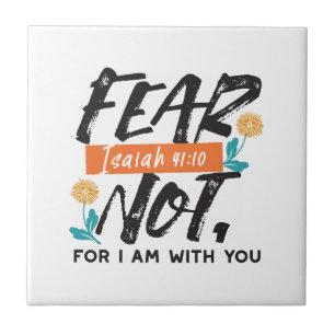 Fear Not Isaiah Bible Verse Inspirational Design Ceramic Tile