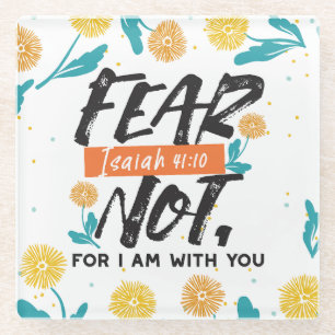 Fear Not Isaiah Bible Verse Inspirational Design Glass Coaster