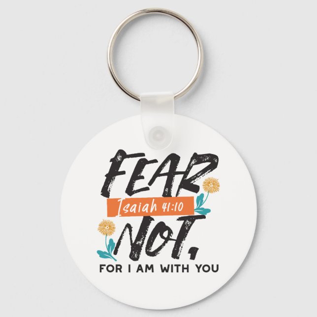 Fear Not Isaiah Bible Verse Inspirational Design Keychain (Front)