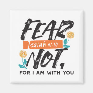 Fear Not Isaiah Bible Verse Inspirational Design Magnet