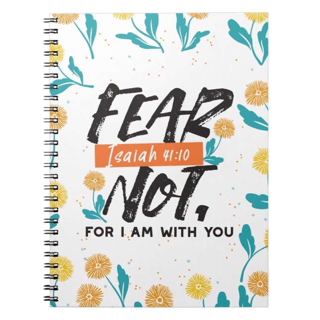 Fear Not Isaiah Bible Verse Inspirational Design Notebook (Front)