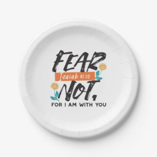 Fear Not Isaiah Bible Verse Inspirational Design Paper Plates