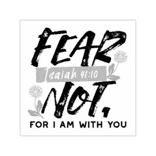 Fear Not Isaiah Bible Verse Inspirational Design Self-inking Stamp