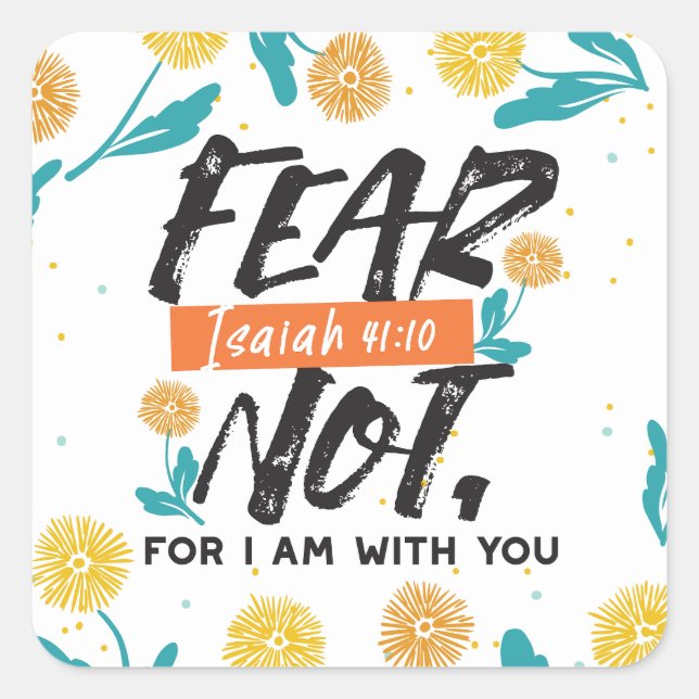 Fear Not Isaiah Bible Verse Inspirational Design Square Sticker (Front)