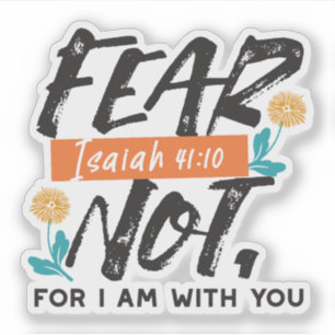Fear Not Isaiah Bible Verse Inspirational Design Sticker